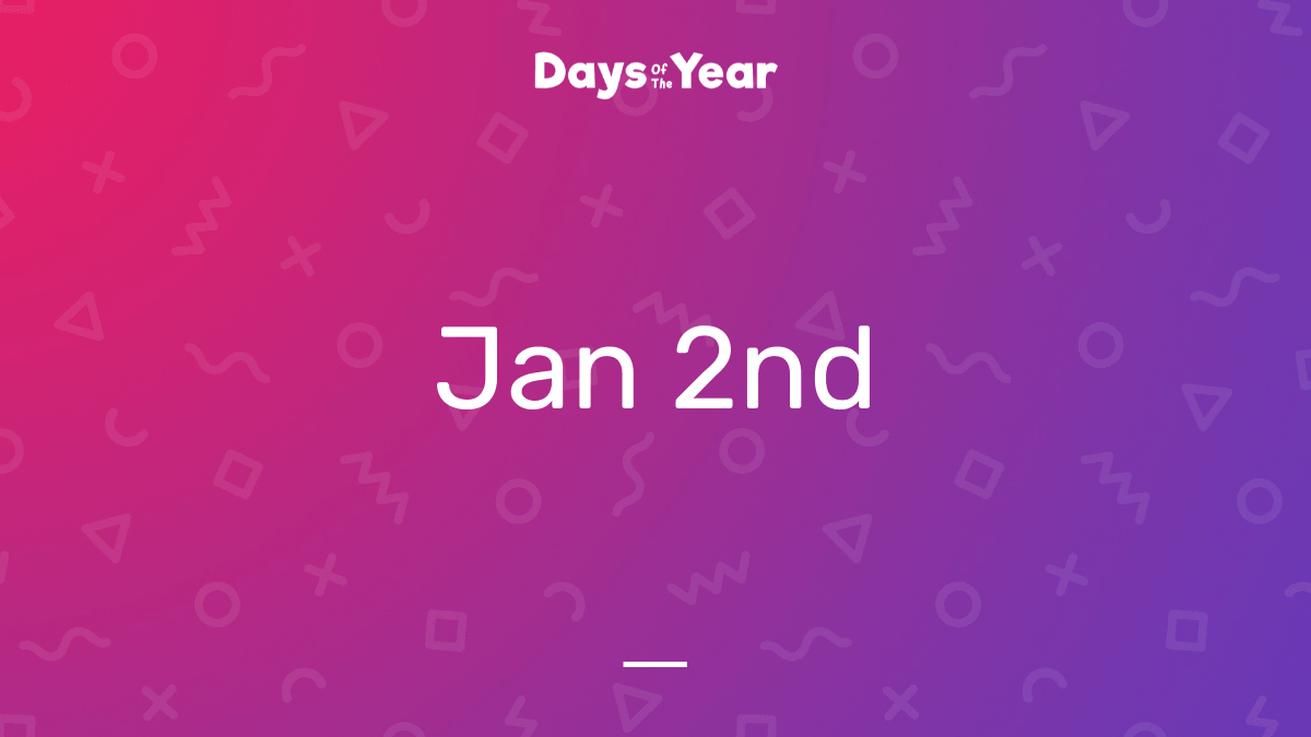 National Holidays on January 2nd, 2024 Days Of The Year