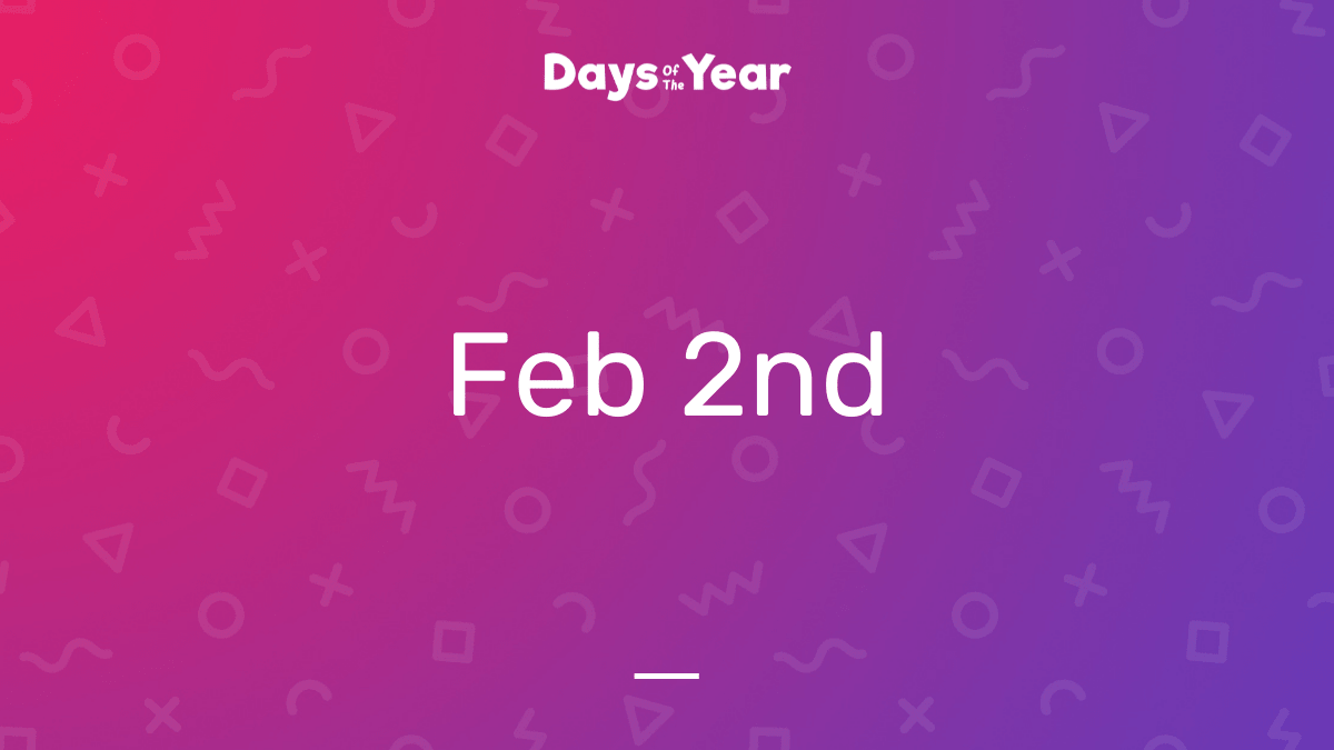 National Holidays on February 2nd, 2024 Days Of The Year