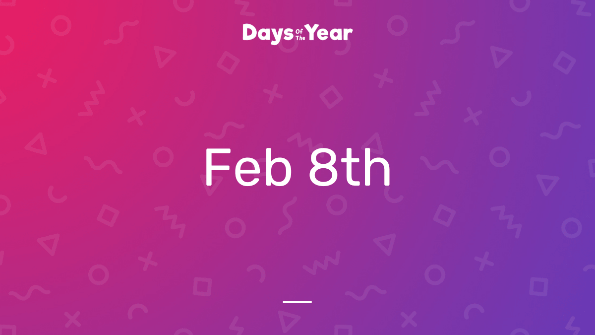 National Holidays on February 8th, 2024 Days Of The Year