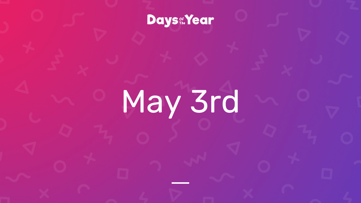 National Holidays on May 3rd, 2024 Days Of The Year