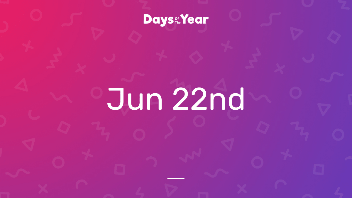 National Holidays on June 22nd, 2024 Days Of The Year