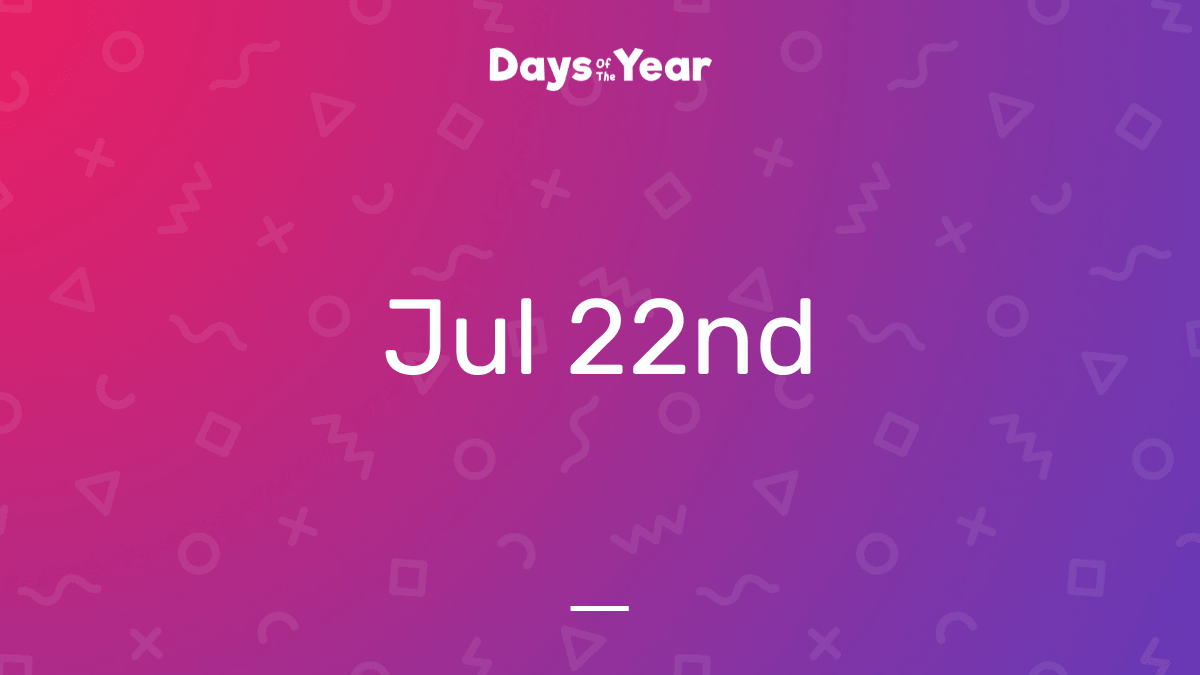 National Holidays on July 22nd, 2024 Days Of The Year