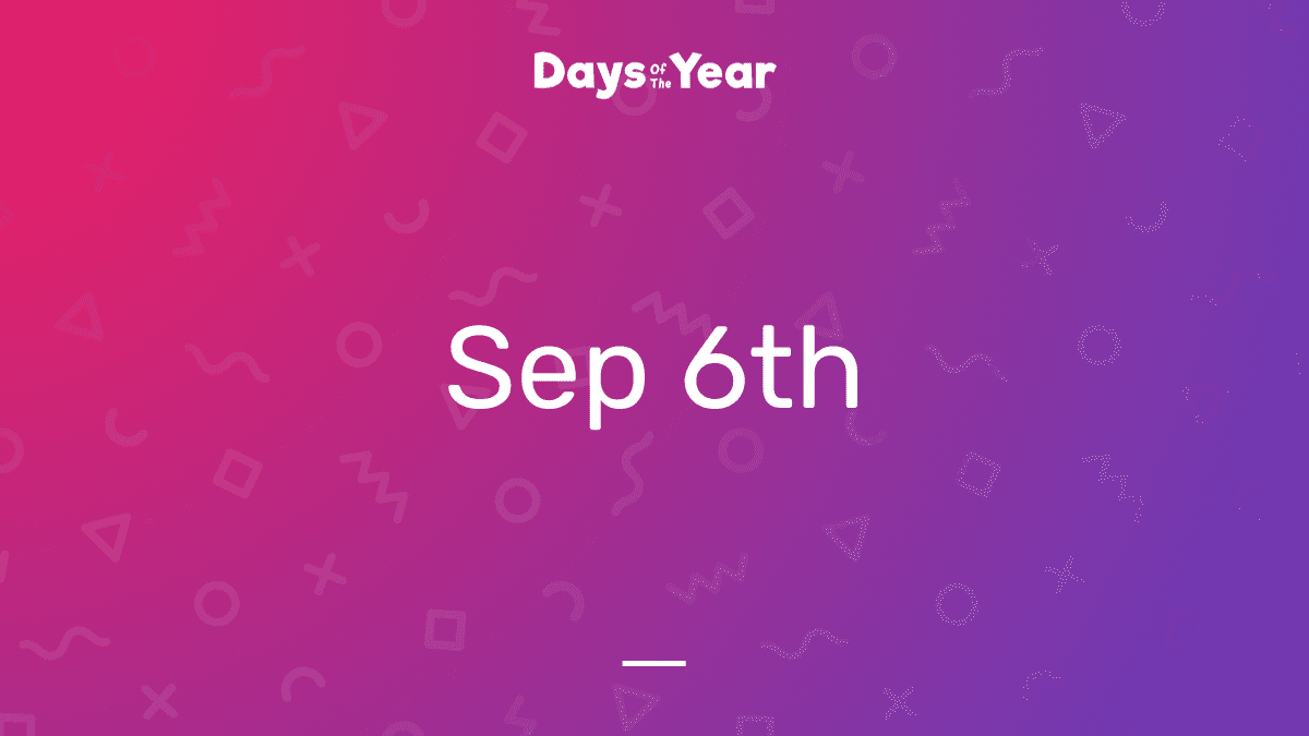 National Holidays on September 6th, 2024 Days Of The Year