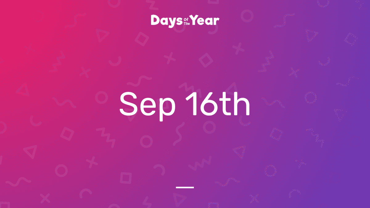 National Holidays on September 16th, 2024 Days Of The Year