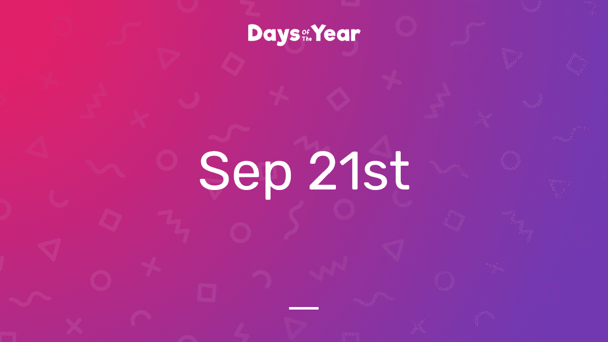 National Holidays on September 21st, 2024 Days Of The Year