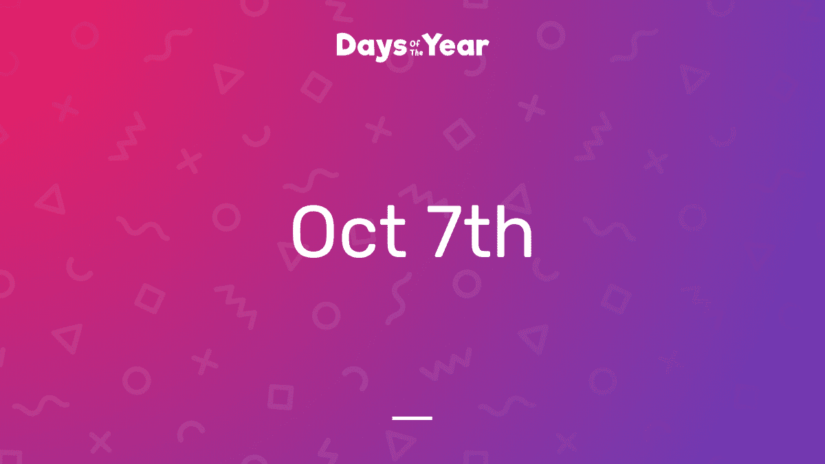 National Holidays on October 7th, 2024 Days Of The Year