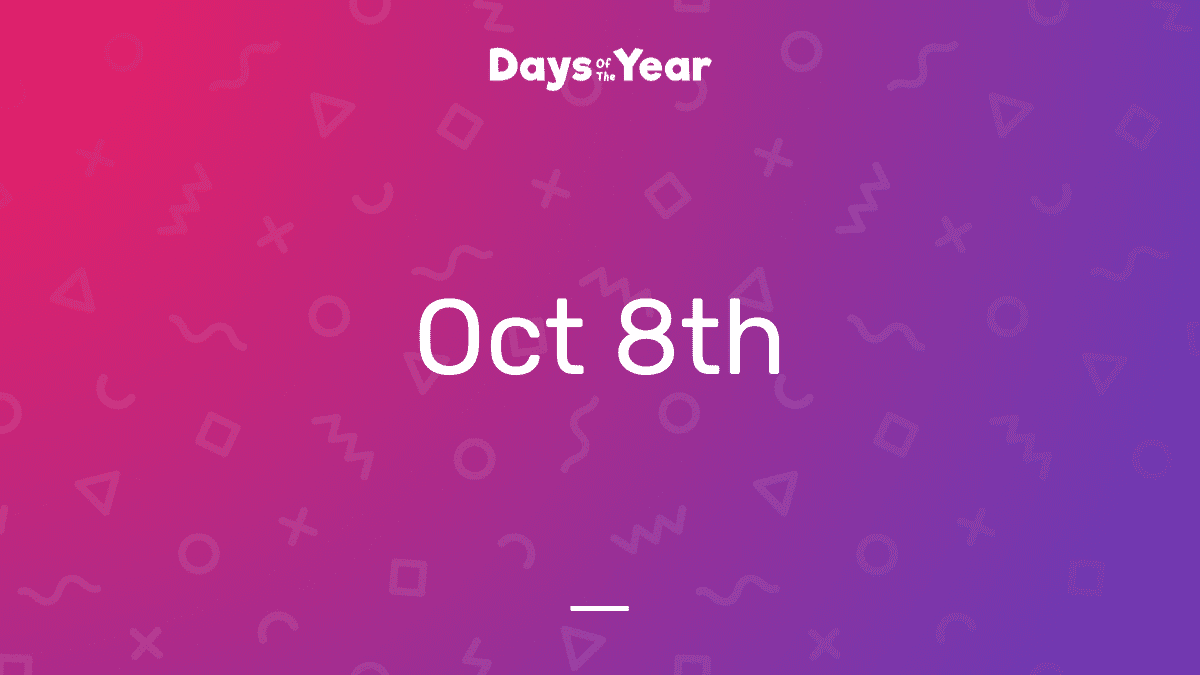 8th October, 2024 | Days Of The Year