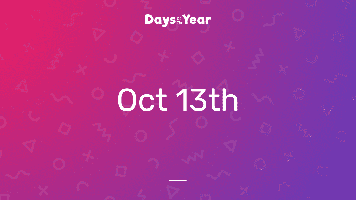 National Holidays on October 13th, 2024 Days Of The Year