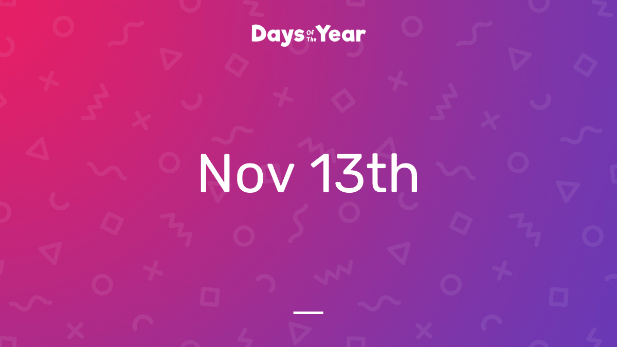National Holidays on November 13th, 2024 Days Of The Year