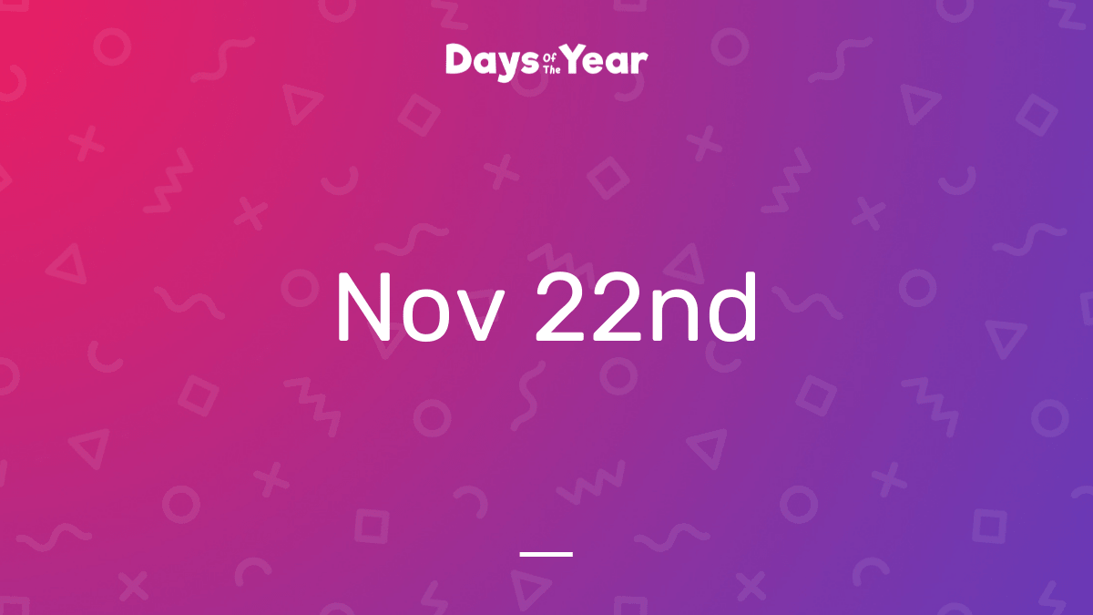 National Holidays on November 22nd, 2024 Days Of The Year