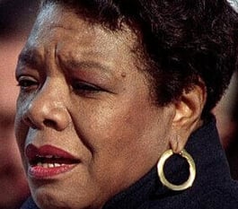 Maya Angelou